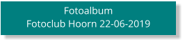 Fotoalbum Fotoclub Hoorn 22-06-2019