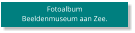 Fotoalbum Beeldenmuseum aan Zee.