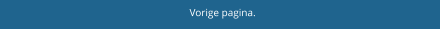 Vorige pagina.