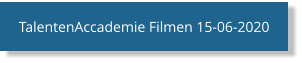 TalentenAccademie Filmen 15-06-2020