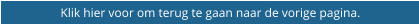 Klik hier voor om terug te gaan naar de vorige pagina.