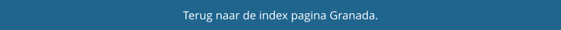 Terug naar de index pagina Granada.