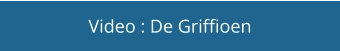 Video : De Griffioen