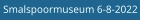 Smalspoormuseum 6-8-2022