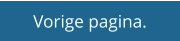 Vorige pagina.
