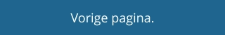 Vorige pagina.