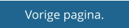 Vorige pagina.