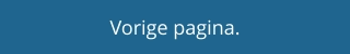 Vorige pagina.